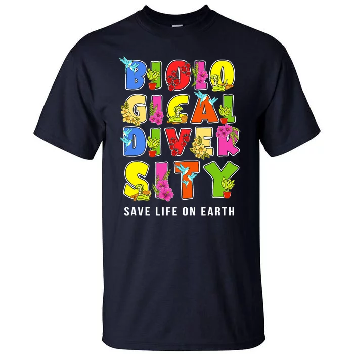 Biodiversity, Safe Life On Earth Planet Day Tall T-Shirt