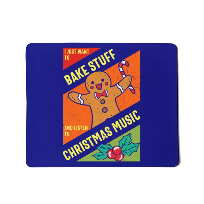 Bake Stuff Listen To Christmas Music Xmas Tee Funny Humor Gift Mousepad