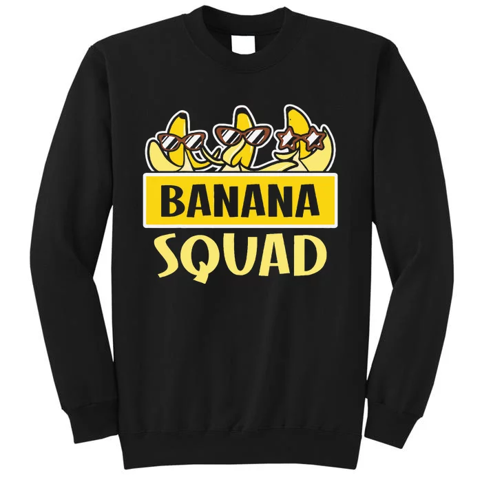 Banana Squad LetS Go Bananas Tall Sweatshirt