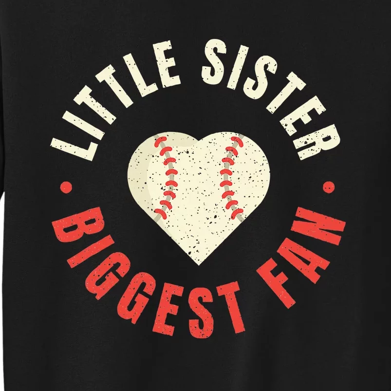 Baseball Sister Little Sister Biggest Fan Ball Tall Sweatshirt