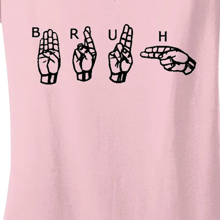 Bruh Sign Language Women's V-Neck T-Shirt