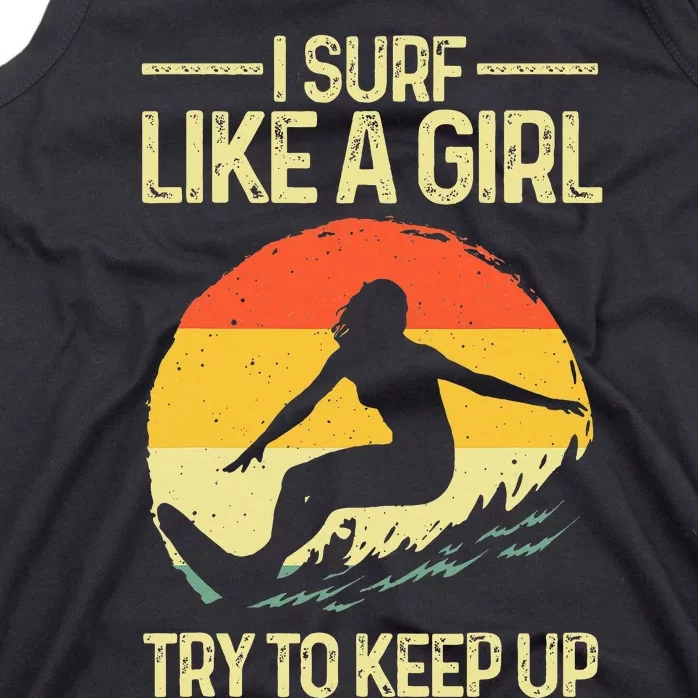 Best Surf Like A Girl Surfer Retro Surfing Tank Top