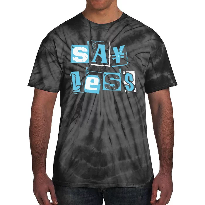 Blue Say Less Blue Color Graphic Tie-Dye T-Shirt