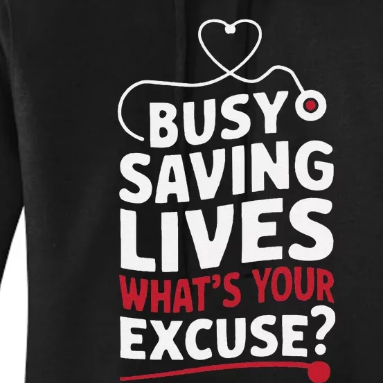 Busy Saving Lives What’S Your Excuse Icu Nurse Women's Pullover Hoodie