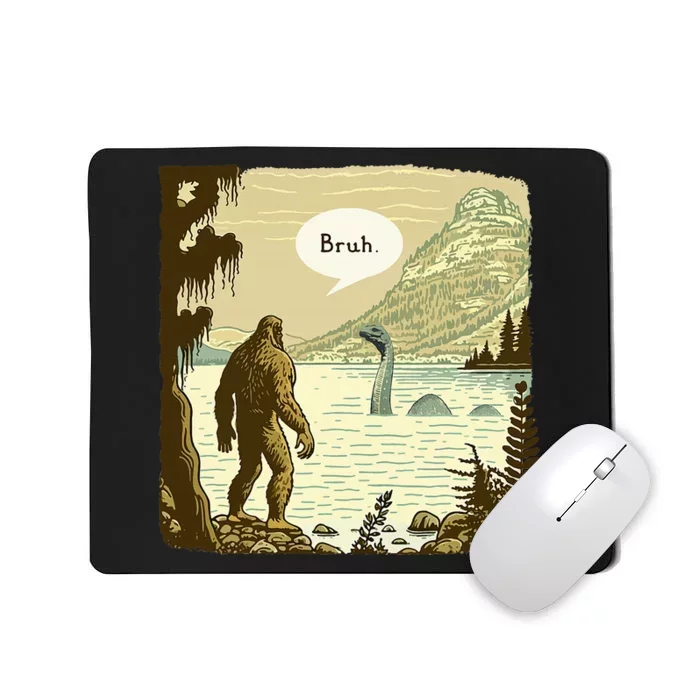 Bigfoot Sasquatch Loch Ness Monster Introvert Bruh Mousepad