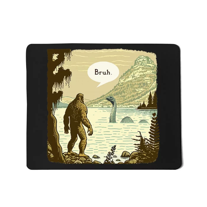 Bigfoot Sasquatch Loch Ness Monster Introvert Bruh Mousepad