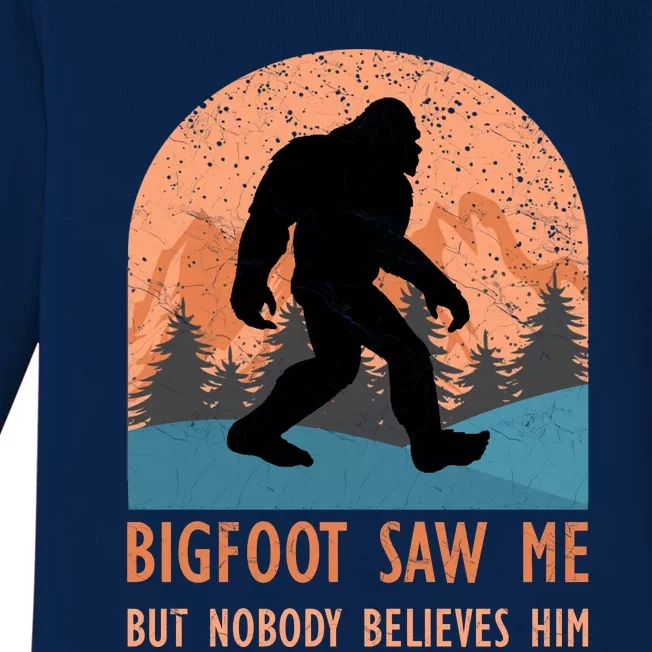 Bigfoot Saw Me But Nobody Believes Him Baby Long Sleeve Bodysuit