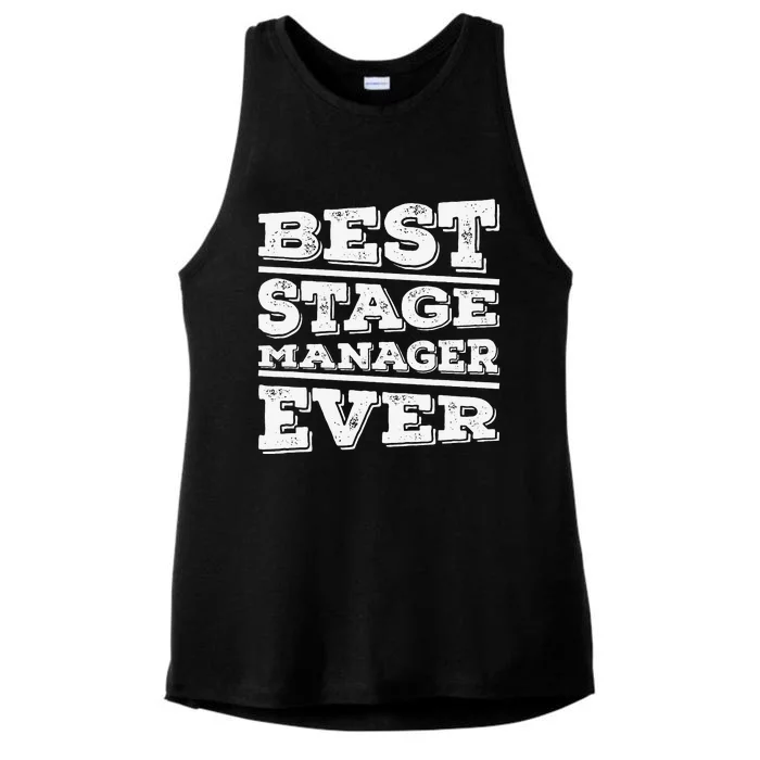 Best Stage Manager Ever Stage Manager Stage Management Ladies Tri-Blend Wicking Tank