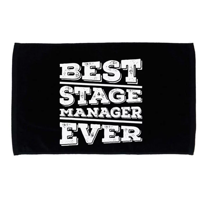 Best Stage Manager Ever Stage Manager Stage Management Microfiber Hand Towel