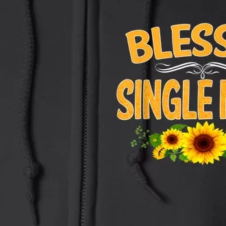 Blessed Single Mom Sunflower Thanksgiving Christmas Gift Full Zip Hoodie