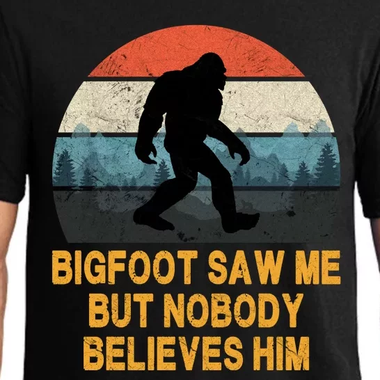 Bigfoot Saw Me But Nobody Believes Him Pajama Set