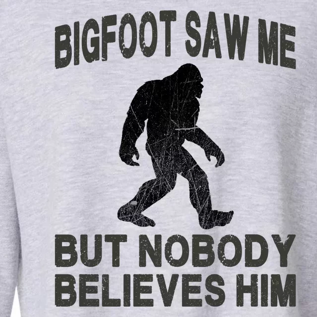 Bigfoot Saw Me But Nobody Believes Him Cropped Pullover Crew