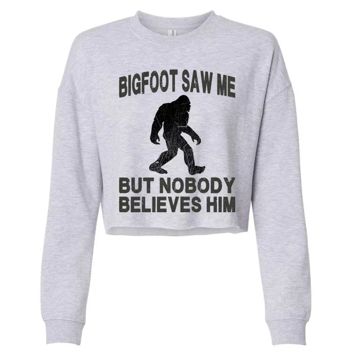 Bigfoot Saw Me But Nobody Believes Him Cropped Pullover Crew