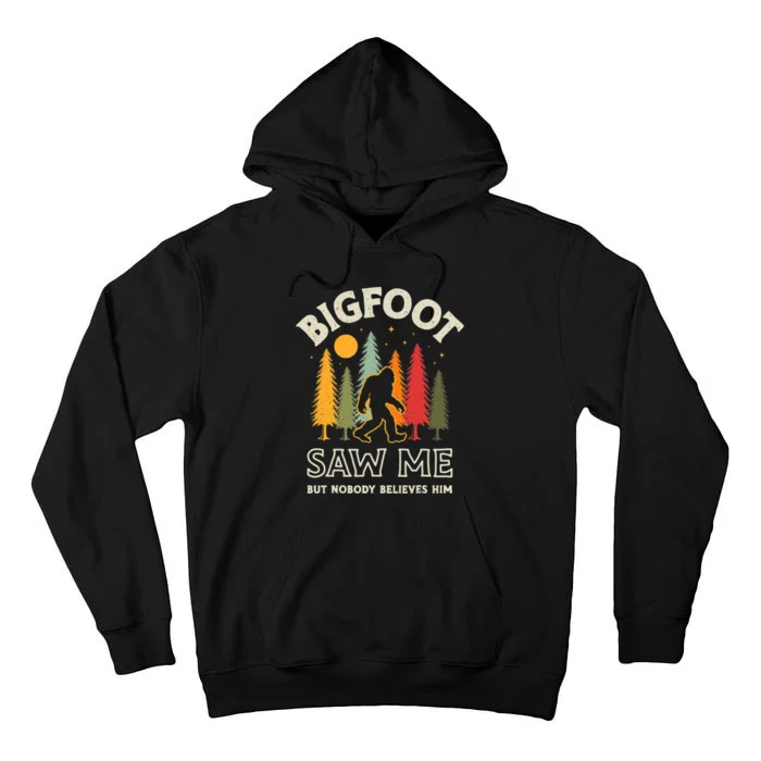 Bigfoot Saw Me But Nobody Believes Him Funny Sasquatch Retro Tall Hoodie