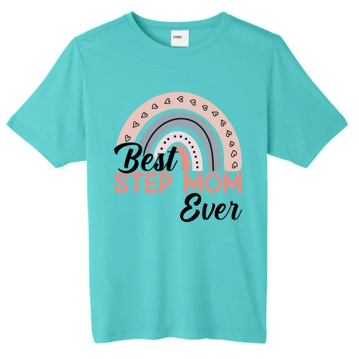 Best Step Mom Ever Rainbow MotherS Day Step Mom Rainbow Great Gift ChromaSoft Performance T-Shirt