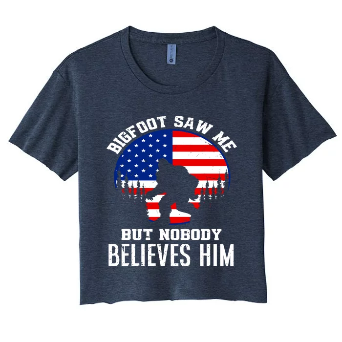 Bigfoot Saw Me But Nobody Believes Him Funny Bigfoot Women's Crop Top Tee