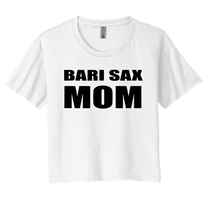 Bari Sax Mom Shirts Band Baritone Saxophone Mother Tee Women's Crop Top Tee