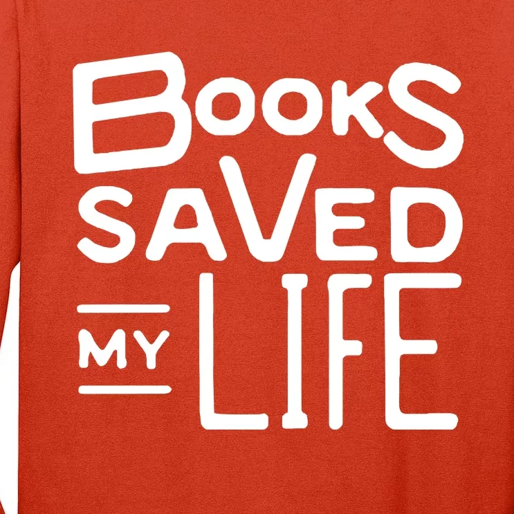 Books Saved My Life Tall Long Sleeve T-Shirt