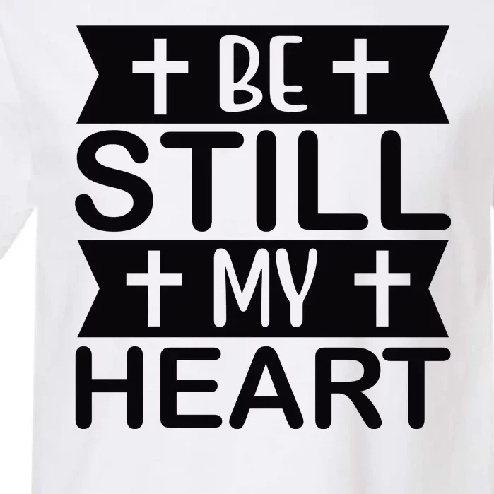 Be Still My Heart Garment-Dyed Heavyweight T-Shirt