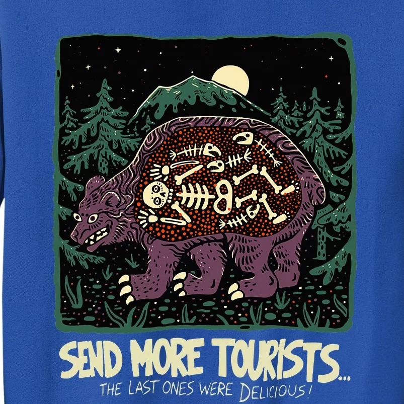 Bear Send More Tourists Sweatshirt