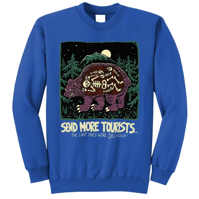 Bear Send More Tourists Sweatshirt