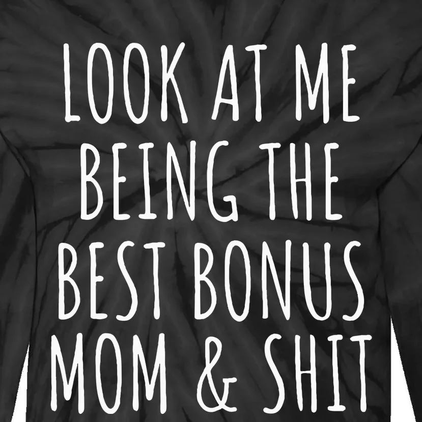 Bonus Step Mom Mothers Day Tie-Dye Long Sleeve Shirt