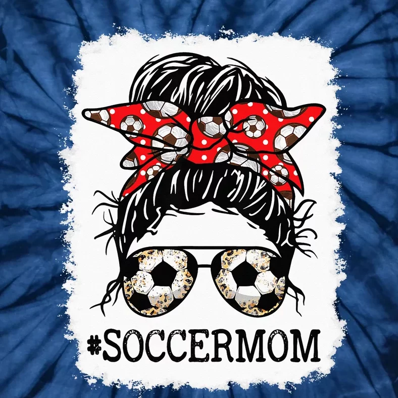 Bleached Soccer Mom Messy Bun player Mothers Day Tie-Dye T-Shirt