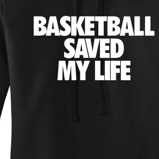 Basketball Saved My Life Women's Pullover Hoodie