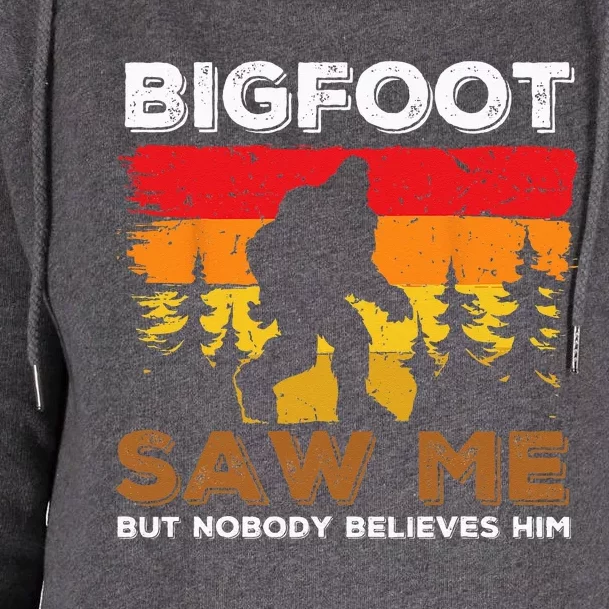 Bigfoot Saw Me But Nobody Believes Him Funny Sasquatch Retro Womens Funnel Neck Pullover Hood