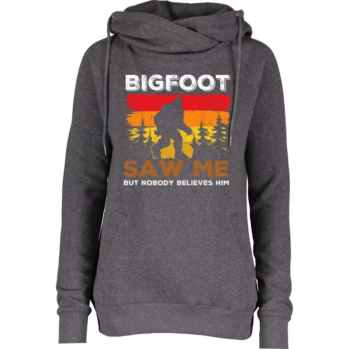 Bigfoot Saw Me But Nobody Believes Him Funny Sasquatch Retro Womens Funnel Neck Pullover Hood