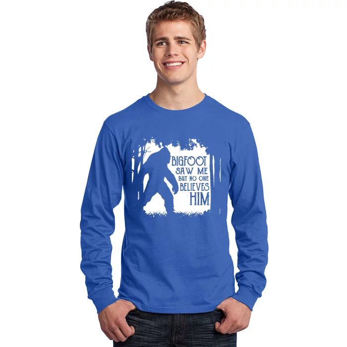 Bigfoot Saw Me But No One Believes Him Long Sleeve Shirt