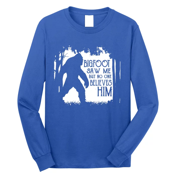 Bigfoot Saw Me But No One Believes Him Long Sleeve Shirt