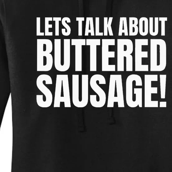 Buttery Sausages Memes Gifts & Funny Buttered Sausage Women's Pullover Hoodie