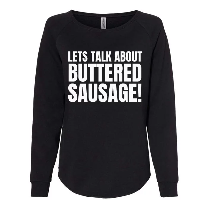 Buttery Sausages Memes Gifts & Funny Buttered Sausage Womens California Wash Sweatshirt