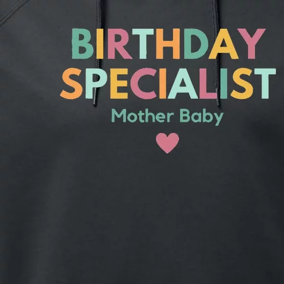 Birthday Specialist Mother Baby Nurse Performance Fleece Hoodie