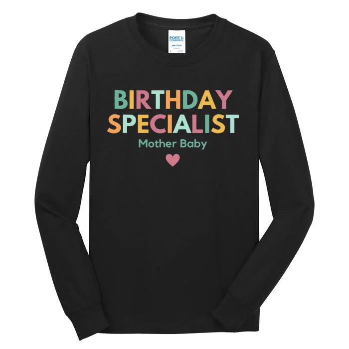 Birthday Specialist Mother Baby Nurse Tall Long Sleeve T-Shirt