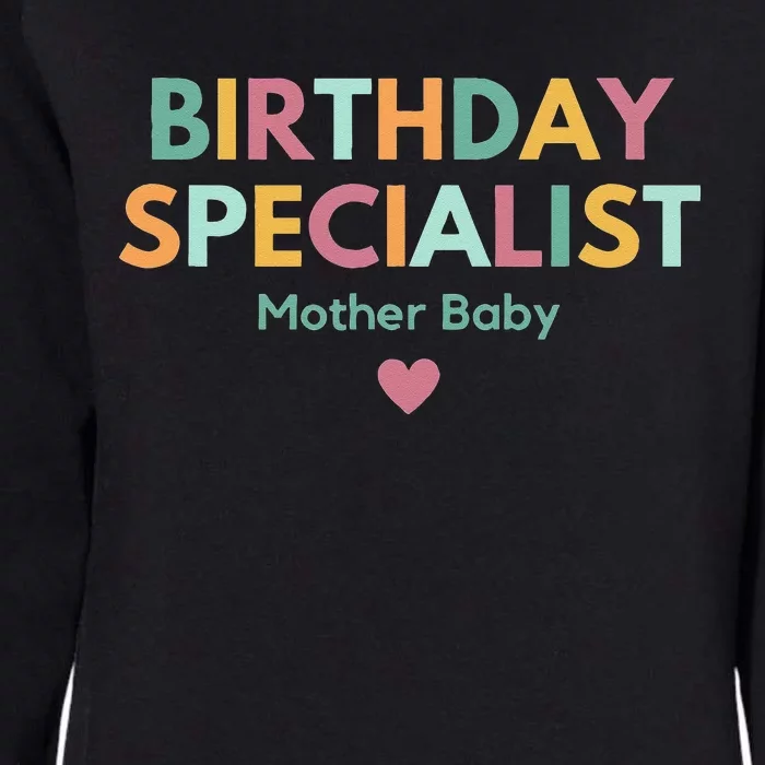 Birthday Specialist Mother Baby Nurse Womens California Wash Sweatshirt