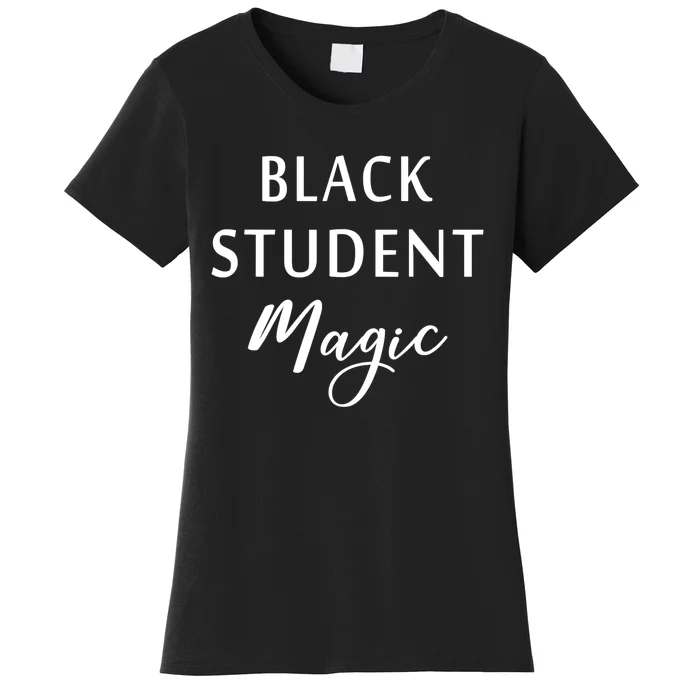 Black Student Magic Black History Month African American Women's T-Shirt