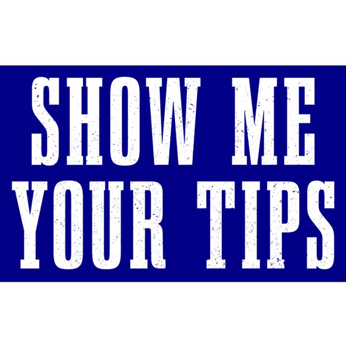 Bartender Show Me Your Tips Bartending Funny Waiter Waitress Meaningful Gift Bumper Sticker