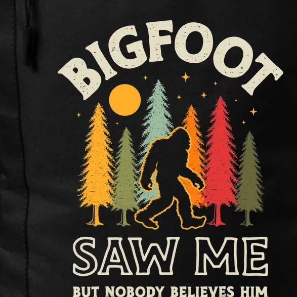 Bigfoot Saw Me But Nobody Believes Him Funny Sasquatch Retro Daily Commute Backpack