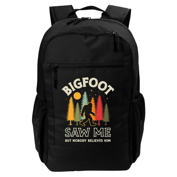 Bigfoot Saw Me But Nobody Believes Him Funny Sasquatch Retro Daily Commute Backpack