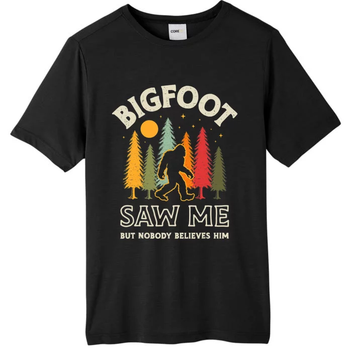 Bigfoot Saw Me But Nobody Believes Him Funny Sasquatch Retro ChromaSoft Performance T-Shirt