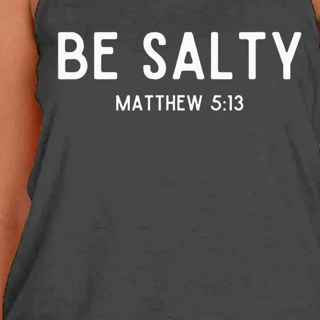 Be Salty Matthew 513 Salt Of The Earth Bible Verse Easter Women's Knotted Racerback Tank