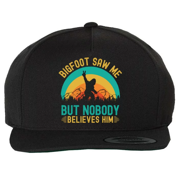 Bigfoot Saw Me But Nobody Believes Him Wool Snapback Cap