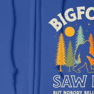 Bigfoot Saw Me But Nobody Believes Him Funny Sasquatch Retro Full Zip Hoodie