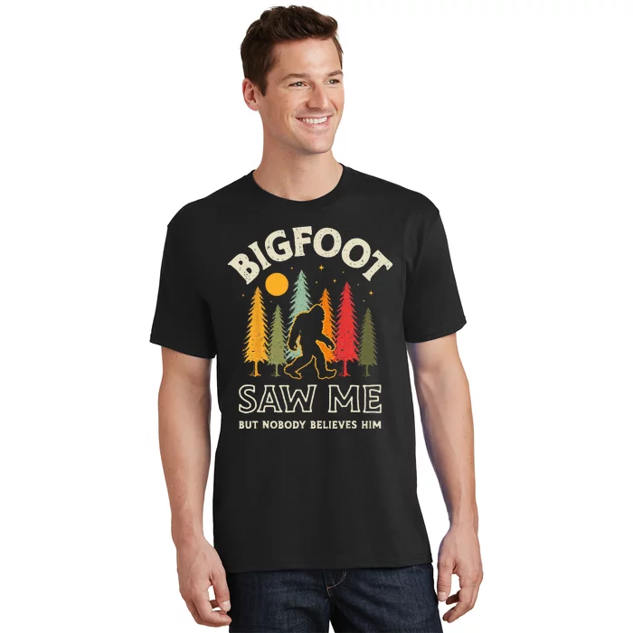 Bigfoot Saw Me But Nobody Believes Him Funny Sasquatch Retro T-Shirt