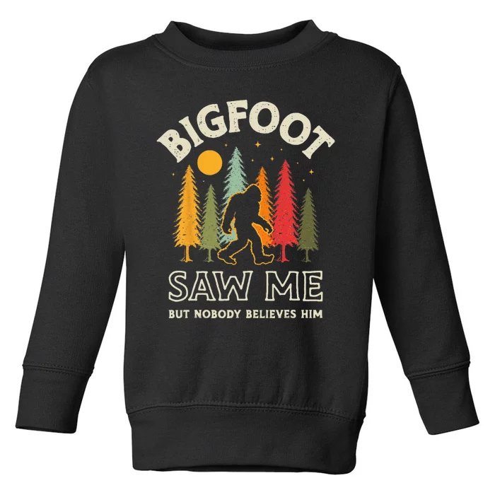 Bigfoot Saw Me But Nobody Believes Him Funny Sasquatch Retro Toddler Sweatshirt