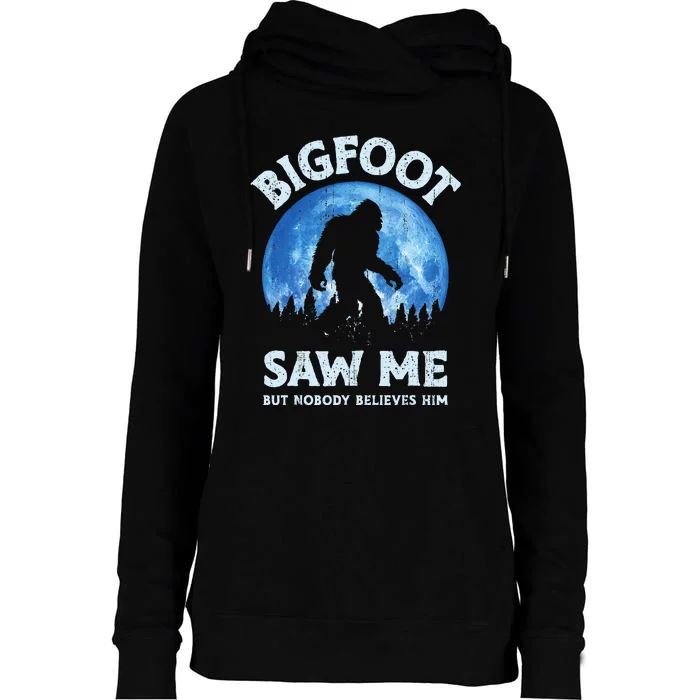 Bigfoot Saw Me But Nobody Believes Him Funny Sasquatch Retro Womens Funnel Neck Pullover Hood