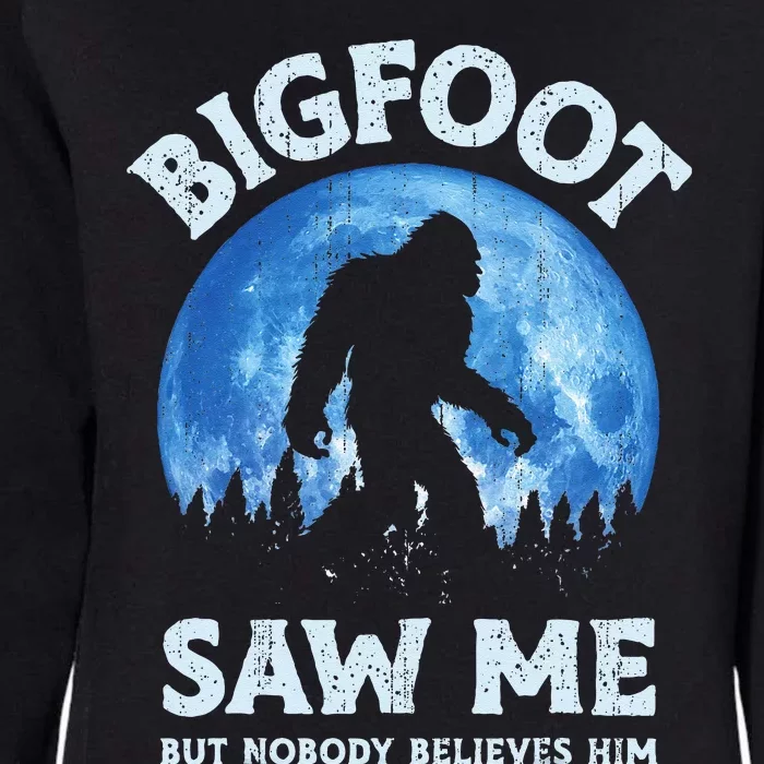 Bigfoot Saw Me But Nobody Believes Him Funny Sasquatch Retro Womens California Wash Sweatshirt