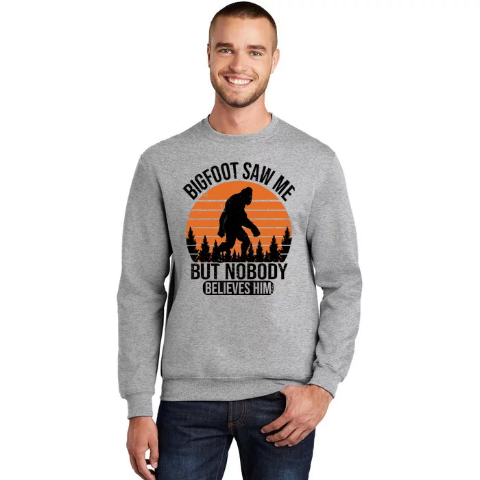 Bigfoot Saw Me But Nobody Believes Him Night Stroll Sweatshirt